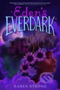 Kniha: Eden's Everdark (Karen Strong). Simon & Schuster Books for Young Readers, 2022