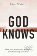 Kniha: God Knows (Lisa Whittle). Thomas Nelson Publishers, 2023