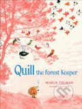 Kniha: Quill the Forest Keeper (Marije Tolman). , 2024
