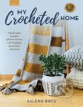 Kniha: My Crocheted Home (Salena Baca). Stackpole Books, 2024