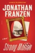 Kniha: Strong Motion (Jonathan Franzen). Picador, 2021
