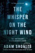 Kniha: The Whisper on the Night Wind (Adam Shoalts). Prentice Hall, 2022