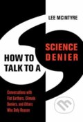 Kniha: How to Talk to a Science Denier (Lee McIntyre)