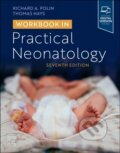 Kniha: Workbook in Practical Neonatology (Richard Polin a Thomas Hays). Churchill Livingstone, 2025