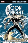 Kniha: Moon Knight Epic Collection: Bad Moon Rising (David Anthony Kraft a Doug Moench). , 2021
