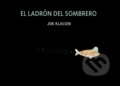 Kniha: El ladron del sombrero (Jon Klassen). , 2022