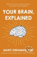 Kniha: Your Brain, Explained (Marc Dingman)