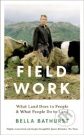 Kniha: Field Work (Bella Bathurst). Profile Books, 2022