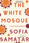 Kniha: The White Mosque (Sofia Samatar). , 2022