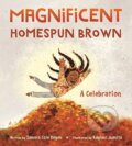 Kniha: Magnificent Homespun Brown (Samara Cole Doyon). Tilbury House, 2020