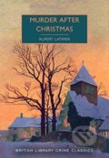Kniha: Murder After Christmas (Rupert Latimer). British Library, 2021