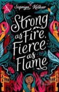 Kniha: Strong As Fire, Fierce As Flame (Supriya Kelkar). , 2021