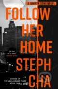 Kniha: Follow Her Home (Steph Cha). Faber and Faber, 2021