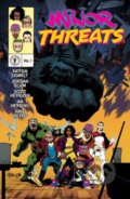 Kniha: Minor Threats Volume 1: A Quick End To A Long Beginning (Jordan Blum, Patton Oswalt a Scott Hepburn)