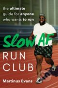 Kniha: Slow AF Run Club (Martinus Evans). Avery, 2023