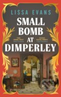 Kniha: Small Bomb At Dimperley (Lissa Evans). Doubleday, 2024