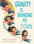 Kniha: Gravity Is Bringing Me Down (Cornelia Li a Wendelin Van Draanen). Random House, 2024