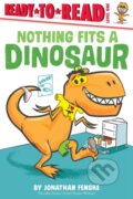 Kniha: Nothing Fits a Dinosaur (Jonathan Fenske)