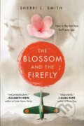 Kniha: The Blossom and the Firefly (Sherri L. Smith). , 2021