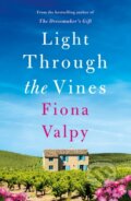 Kniha: Light Through the Vines (Fiona Valpy). Lake Union Publishing, 2022