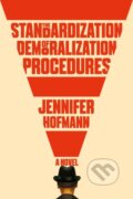 Kniha: The Standardization of Demoralization Procedures (Jennifer Hofmann). Riverrun, 2021