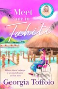 Kniha: Meet Me in Tahiti (Georgia Toffolo). Mills & Boon, 2021
