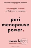 Kniha: Perimenopause Power (Maisie Hill). Green Tree, 2021