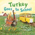 Kniha: Turkey Goes to School (Wendi Silvano). , 2021