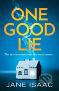 Kniha: One Good Lie (Jane Isaac). Canelo, 2021