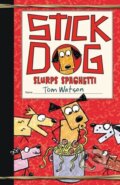 Kniha: Stick Dog Slurps Spaghetti (Watson Tom). HarperCollins, 2022