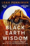 Kniha: Black Earth Wisdom (Penniman Leah). Amistad, 2023