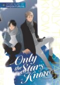 Kniha: Only the Stars Know (Nagisa Furuya). Seven Seas, 2024