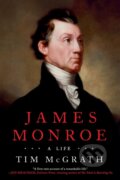 Kniha: James Monroe (Tim Mcgrath). , 2021