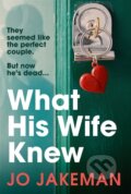 Kniha: What His Wife Knew (Jo Jakeman). Vintage, 2022
