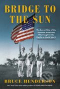 Kniha: Bridge to the Sun (Bruce Henderson a Gerald Yamada). Alfred A. Knopf, 2022