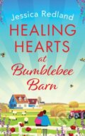 Kniha: Healing Hearts at Bumblebee Barn (Jessica Redland). , 2023