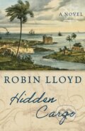 Kniha: Hidden Cargo (Robin Lloyd). Lyons Press, 2023