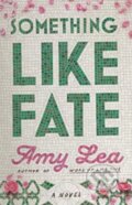 Kniha: Something Like Fate (Amy Lea). Skyscape, 2025