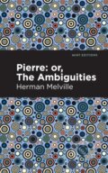Kniha: Pierre (Or, the Ambiguities) (Herman Melville)