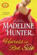 Kniha: Heiress in Red Silk (Madeline Hunter). Zebra Books, 2021
