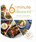Kniha: 6-Minute Dinners (and More!) (Karen Nochimowski). , 2022