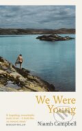 Kniha: We Were Young (Niamh Campbell). W&N, 2022