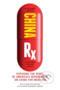 Kniha: China Rx (Janardan Prasad Singh a Rosemary Gibson). Prometheus Books, 2022