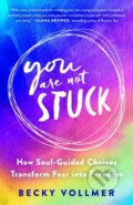 Kniha: You Are Not Stuck (Becky Vollmer). , 2023