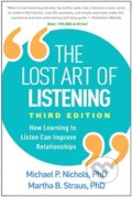 Kniha: The Lost Art of Listening, Third Edition (Martha B. Strauss a Michael P. Nichols)