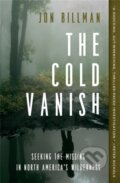 Kniha: The Cold Vanish (Jon Billman). Grand Central Publishing, 2021