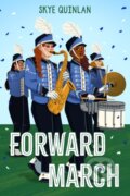 Kniha: Forward March (Skye Quinlan)