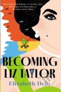 Kniha: Becoming Liz Taylor (Elizabeth Delo)
