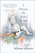 Kniha: I Dream He Talks to Me (Allison Moorer). Da Capo, 2023