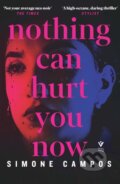 Kniha: Nothing Can Hurt You Now (Simone Campos). Pushkin, 2024
